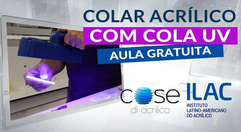 Como Colar Acrilico com Cola UV – Aula Gratuita