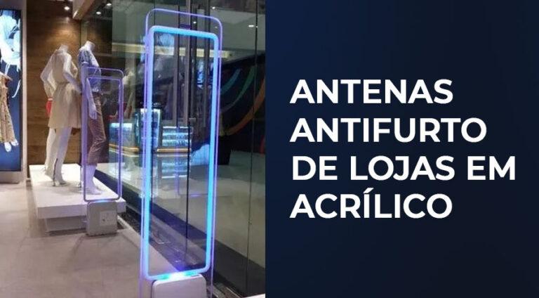 Antenas Antifurto de Lojas em Acrílico